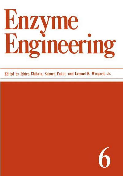 Cover for Ichiro Chibata · Enzyme Engineering: Volume 6 (Paperback Book) [Softcover reprint of the original 1st ed. 1982 edition] (2012)