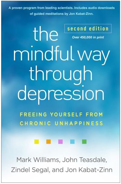 Cover for Mark Williams · The Mindful Way through Depression, Second Edition: Freeing Yourself from Chronic Unhappiness (Paperback Bog) (2024)