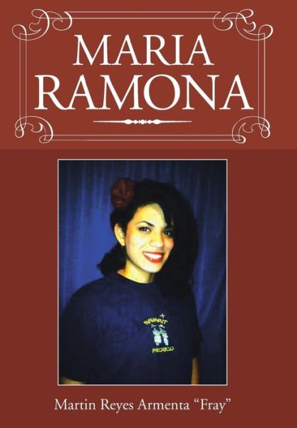 Cover for Martin Reyes Armenta Fray · Maria Ramona (Hardcover Book) (2013)