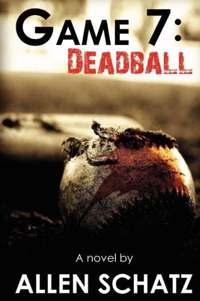 Cover for Allen Schatz · Game 7: Dead Ball (Paperback Book) (2011)