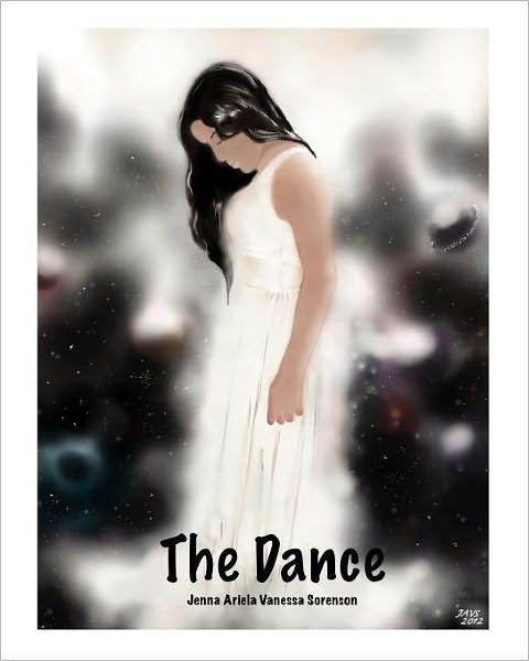 Jenna Ariela Vanessa Sorenson · The Dance: a Journey Through Poetry (Paperback Bog) (2012)
