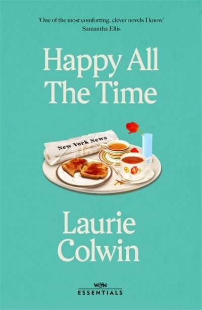 Cover for Laurie Colwin · Happy All the Time: With an introduction by Katherine Heiny - W&amp;N Essentials (Paperback Bog) (2021)
