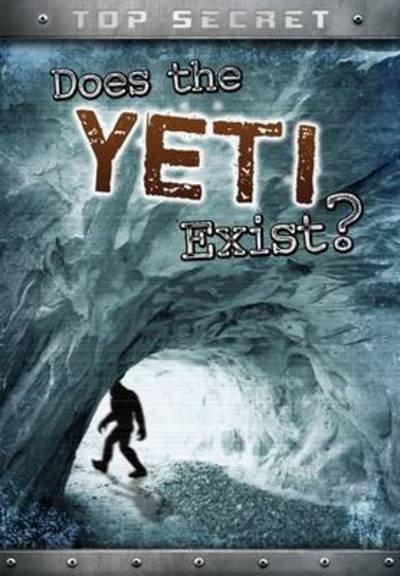 Cover for Nick Hunter · Does the Yeti Exist? - Top Secret! (Pocketbok) (2017)