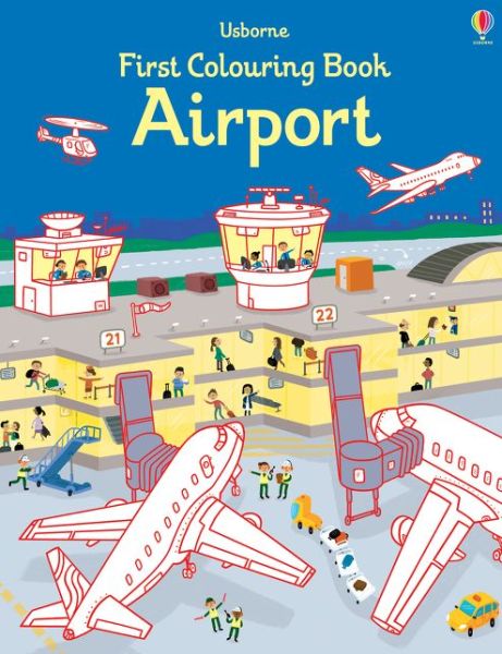 Cover for Simon Tudhope · First Colouring Book Airport - First Colouring Books (Paperback Book) (2018)