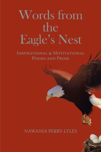 Cover for Nawania Perry-lyles · Words from the Eagle's Nest: Inspirational &amp; Motivational Poems and Prose (Paperback Book) (2012)