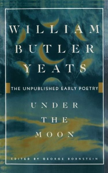 Cover for William Butler Yeats · Under the Moon (Paperback Bog) [Reprint edition] (2014)