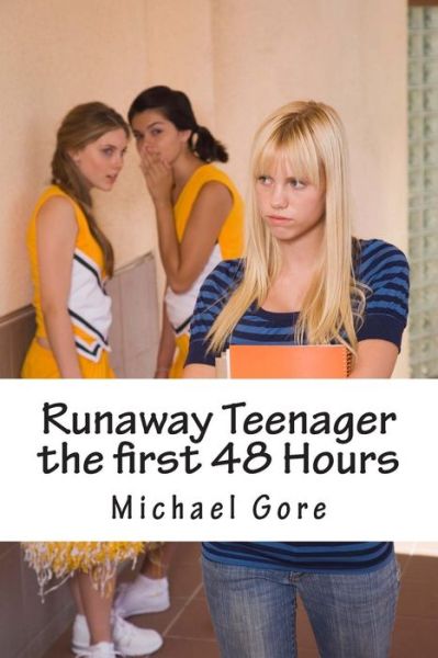 Cover for Ps Michael Gore · Runaway Teenager the First 48 Hours (Paperback Bog) (2012)