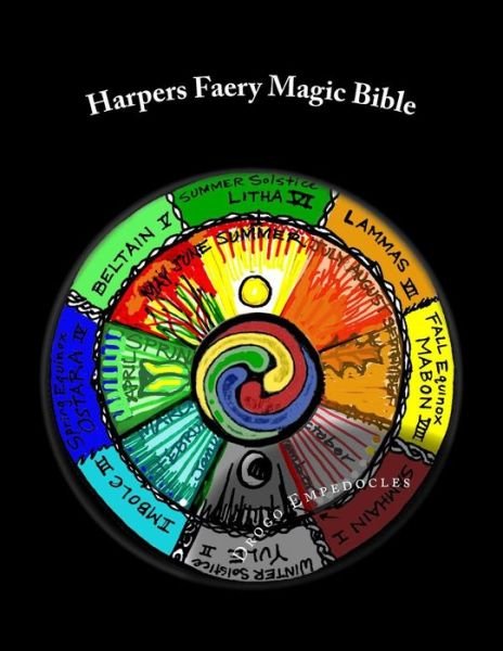 Cover for Drogo Empedocles · Harpers Faery Magic Bible: New-age Testament &amp; Neo-pagan Scripture (Paperback Bog) (2013)