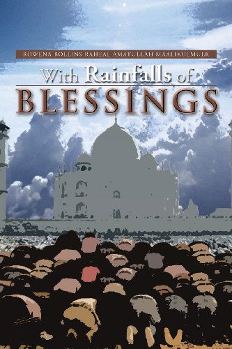 Cover for Rowena Rollins Raheal Amatullah Maalikulmulk · With Rainfalls of Blessings (Paperback Book) (2013)