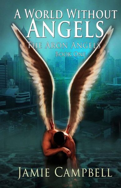 Cover for Jamie Campbell · A World Without Angels (Paperback Book) (2013)