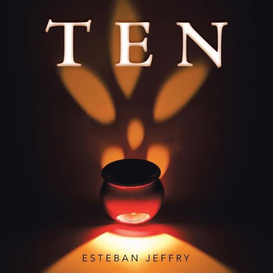 Cover for Esteban Jeffry · Ten (Paperback Book) (2013)