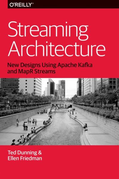 Cover for Ted Dunning · Streaming Architecture (Paperback Book) (2016)