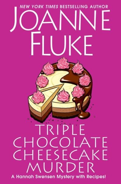 Cover for Joanne Fluke · Triple Chocolate Cheesecake Murder: An Entertaining &amp; Delicious Cozy Mystery with Recipes - A Hannah Swensen Mystery (Hardcover bog) (2021)