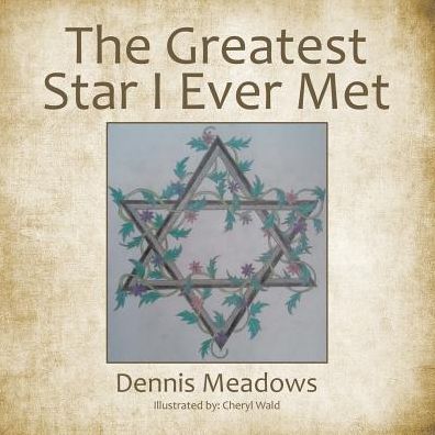 Cover for Dennis Meadows · The Greatest Star I Ever Met (Paperback Book) (2014)