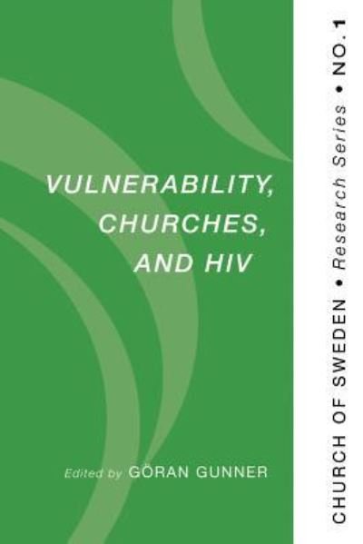 Cover for Göran Gunner · Vulnerability, Churches, and HIV - Church of Sweden Research (Hardcover Book) (2009)