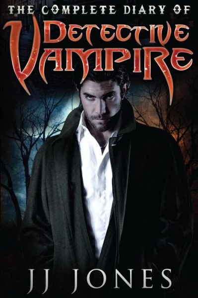 Cover for Jj Jones · The Complete Diary Of Detective Vampire (Paperback Book) (2014)