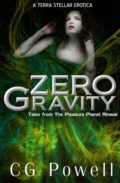 Cover for Cg Powell · Zero Gravity: Tales from the Pleasure Planet Rinwal (Paperback Bog) (2014)