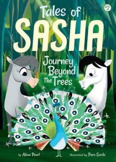 Cover for Alexa Pearl · Tales of Sasha 2: Journey Beyond the Trees (Hardcover Book) (2017)