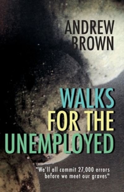 Cover for Andrew Brown · Walks for the Unemployed (Paperback Bog) (2014)