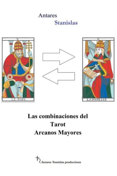 Cover for Antares Stanislas · Las combinaciones del Tarot Arcanos Mayores (Paperback Book) (2014)