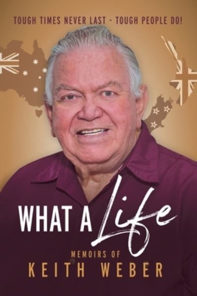 Cover for 0 Keith 0 Weber 0 · What a Life Love Life, Laugh, and Live Longer (Paperback Bog) (2020)