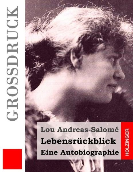 Cover for Lou Andreas-salome · Lebensruckblick (Grossdruck): Eine Autobiographie (Pocketbok) (2015)