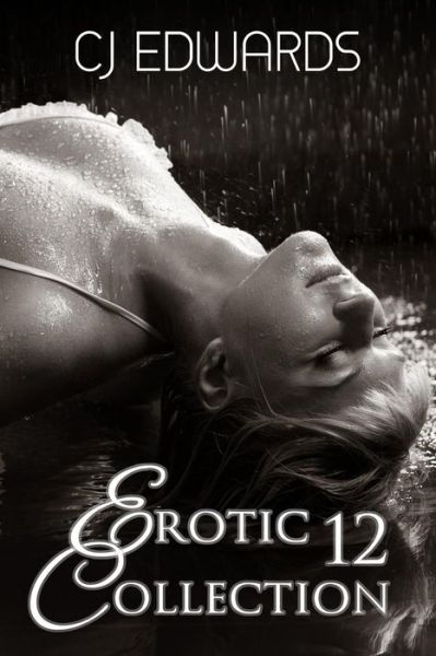 Cover for C J Edwards · Erotic Collection 12 (Paperback Book) (2015)