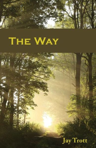 Cover for Jay Trott · The Way: What the Bible Says About Happiness (Paperback Book) (2015)