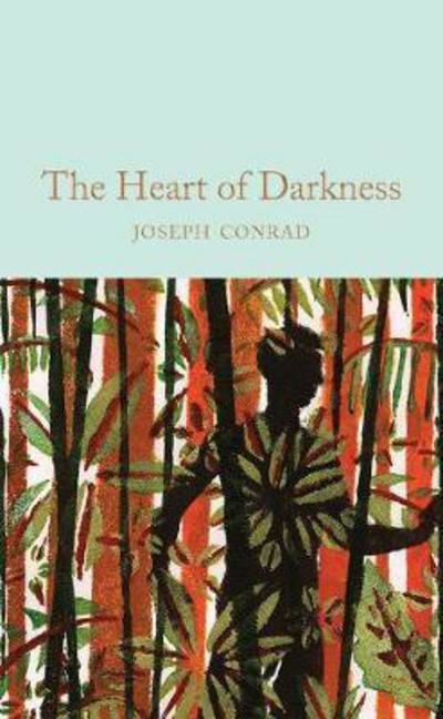 Cover for Joseph Conrad · Heart of Darkness &amp; other stories - Macmillan Collector's Library (Hardcover Book) (2018)