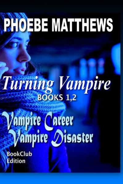 Cover for Phoebe Matthews · Turning Vampire 1,2 (Paperback Book) (2015)