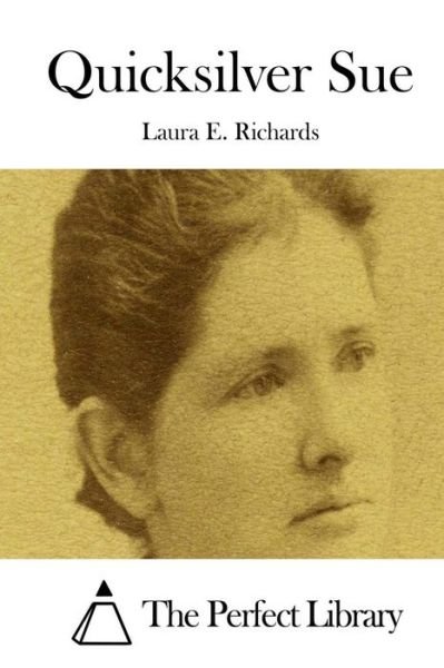 Cover for Laura E Richards · Quicksilver Sue (Taschenbuch) (2015)