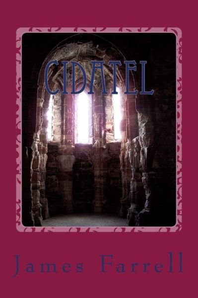 Cover for James Farrell · Cidatel: 5th of the Stone-king Tales (Paperback Book) (2015)
