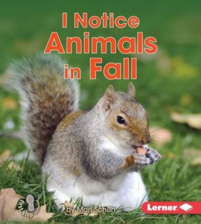 Cover for Mari Schuh · I Notice Animals in Fall (Hardcover Book) (2016)