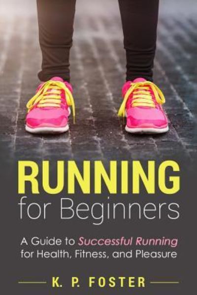 Cover for K P Foster · Running for Beginners (Paperback Book) (2015)