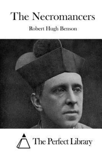 Cover for Robert Hugh Benson · The Necromancers (Paperback Bog) (2015)