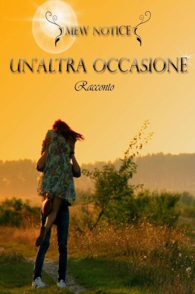 Cover for Mew Notice · Un'altra occasione (Paperback Book) (2016)