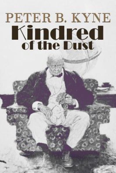 Cover for Peter B. Kyne · Kindred of the Dust (Pocketbok) (2016)