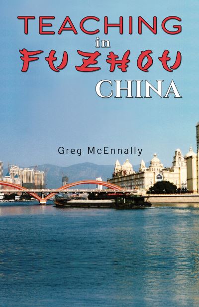 Cover for Greg McEnnally · Teaching in Fuzhou, China (Paperback Book) (2021)