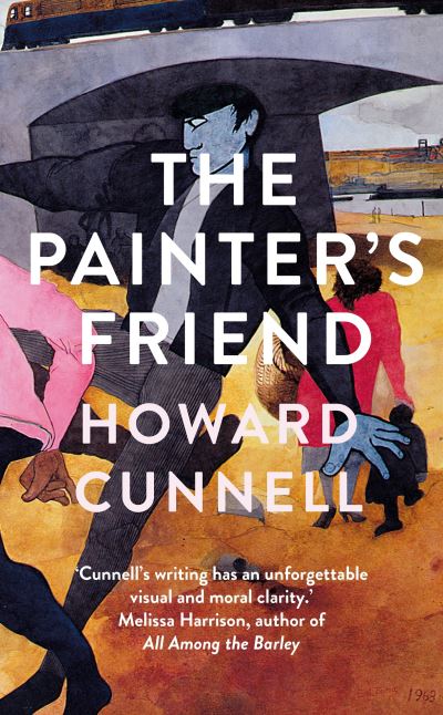 Cover for Howard Cunnell · The Painter's Friend (Hardcover Book) (2021)