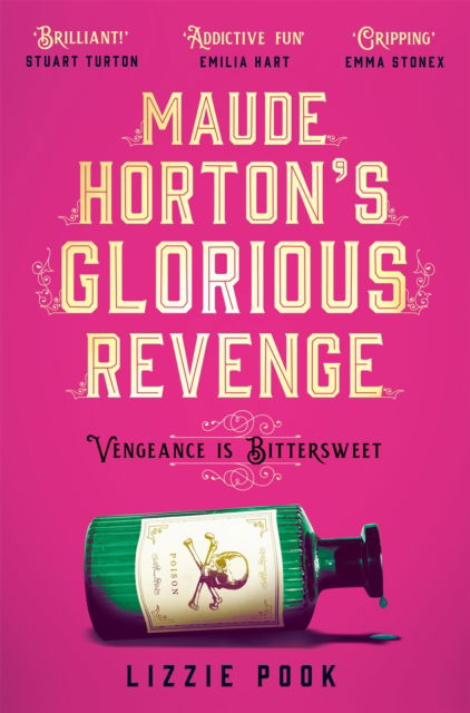 Lizzie Pook · Maude Horton's Glorious Revenge: The most addictive Victorian gothic thriller of the year (Paperback Book) (2024)