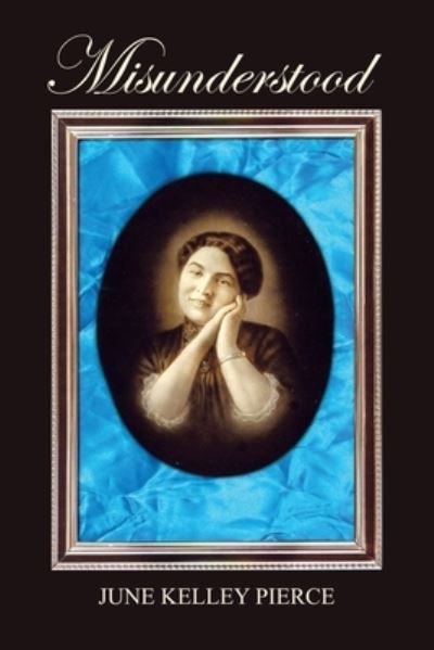 Cover for June Kelley Pierce · Misunderstood (Paperback Book) (2020)