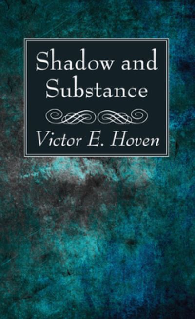 Cover for Victor E. Hoven · Shadow and Substance (Book) (2018)
