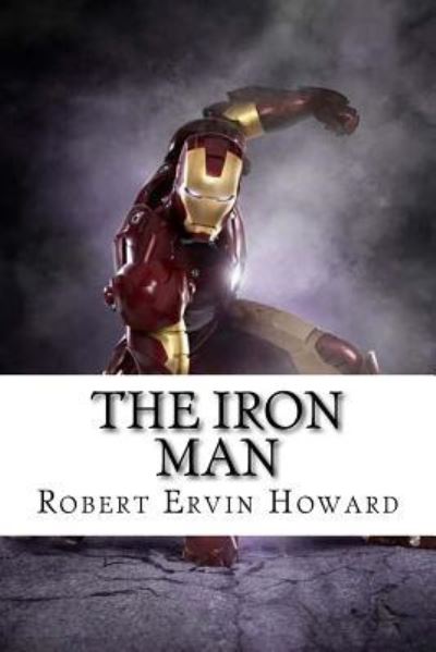 Cover for Robert Ervin Howard · The Iron Man (Paperback Book) (2016)