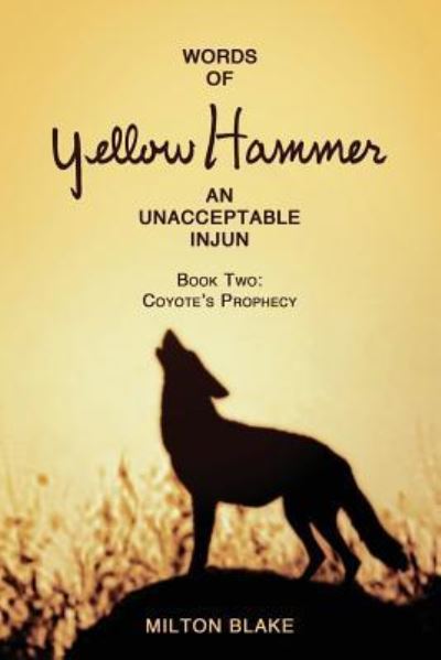 Cover for Milton Blake · Words of Yellow Hammer an Unacceptable Injun (Paperback Book) (2017)