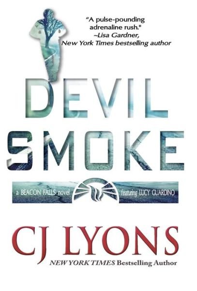 Cover for CJ Lyons · Devil Smoke (Hardcover Book) (2016)