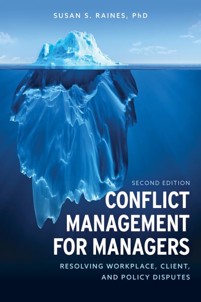 Cover for Susan S. Raines · Conflict Management for Managers: Resolving Workplace, Client, and Policy Disputes (Hardcover Book) [Second edition] (2019)
