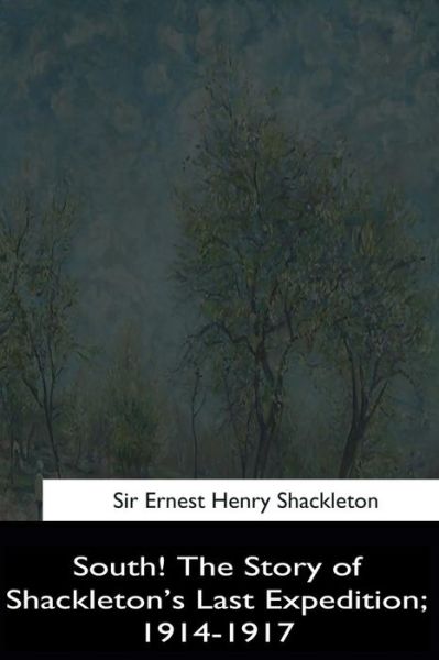 Cover for Sir Ernest Shackleton · South! (Paperback Book) (2017)