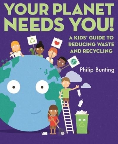 Cover for Philip Bunting · Your Planet Needs You (Gebundenes Buch) (2022)