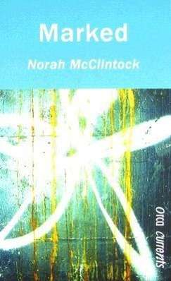 Marked (Orca Currents) - Norah Mcclintock - Books - Orca Book Publishers - 9781551439921 - April 1, 2008