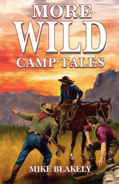 Cover for Mike Blakely · More Wild Camp Tales (Paperback Book) (1996)